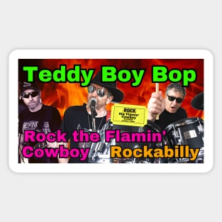 Copy of ROCK the Flamin Cowboy Teddy Boy Bop Sticker